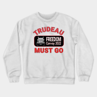 FREEDOM CONVOY - TRUDEAU MUST GO - CANADA FREEDOM CONVOY 2022 TRUCKERS RED LETTERS Crewneck Sweatshirt